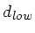 $ d_{low}$
