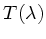$ T(\lambda)$