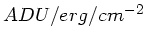 $ ADU/erg/cm^{-2}$