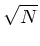 $ \sqrt{N}$