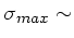 $ \sigma_{max} \sim$