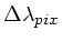$ \Delta\lambda_{pix}$