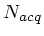 $ N_{acq}$