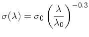 $\displaystyle \sigma(\lambda) = \sigma_0 \left( \frac{\lambda}{\lambda_0} \right)^{-0.3} $