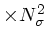 $ \times N_{\sigma}^2$