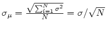 $ \sigma_{\mu}=\frac{\sqrt{ \sum_{i=1}^N \sigma^2} }{N} = \sigma/\sqrt{N}$
