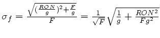 $ \sigma_f = \frac{\sqrt{(\frac{RON}{g})^2+\frac{F}{g}}}{F}
= \frac{1}{\sqrt{F}}\sqrt{\frac{1}{g}+\frac{RON^2}{Fg^2}}$