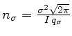 $ n_{\sigma} = \frac{\sigma^2\sqrt{2\pi}}{I q_{\sigma}}$