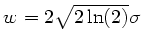 $ w = 2 \sqrt{2 \ln(2)} \sigma$